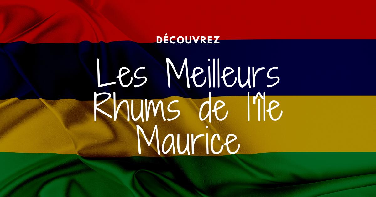 You are currently viewing Les meilleurs rhums de l’île Maurice : avis, marques et prix