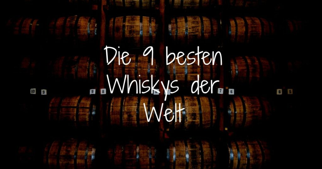 Read more about the article Die 9 besten Whiskys der Welt im Jahr 2024