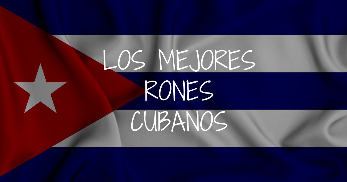 En este momento estás viendo Los mejores rones cubanos: opinión y precios